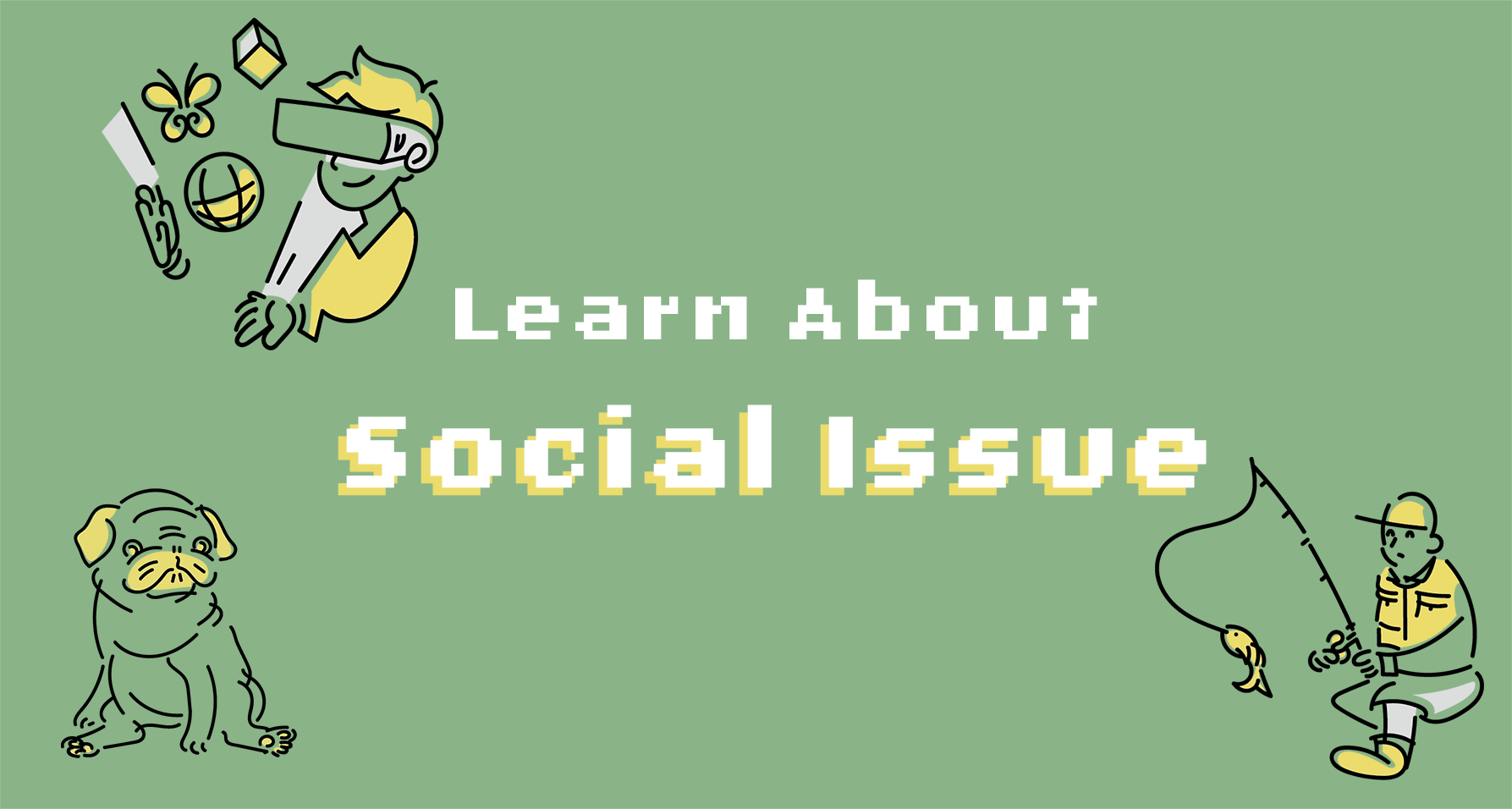 Learn about Social Issue