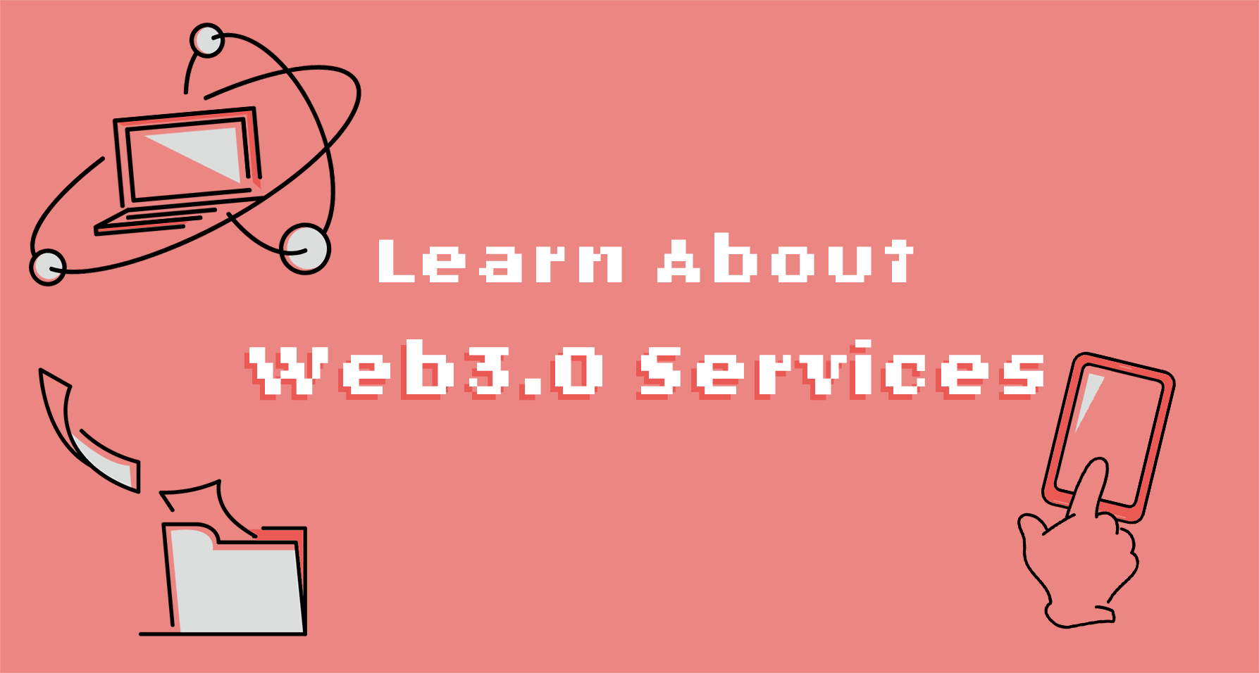 Learn about Web3.0 services